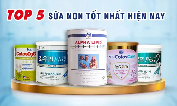 Top 5 Dòng Sữa Non Tăng Cân Cho Trẻ Sơ Sinh Được Nhiều Mẹ Tin Dùng